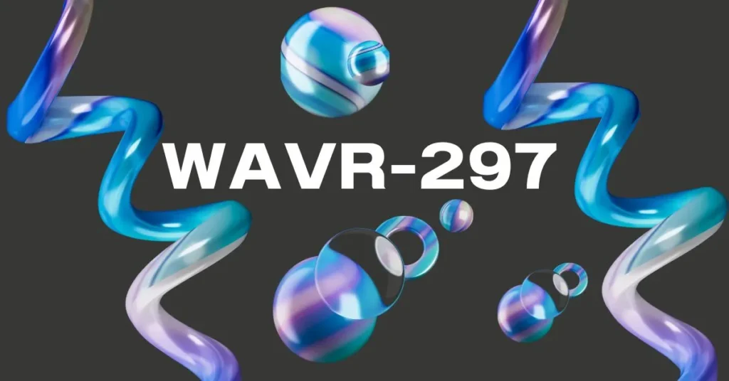 Understanding the Innovative Wavr-297